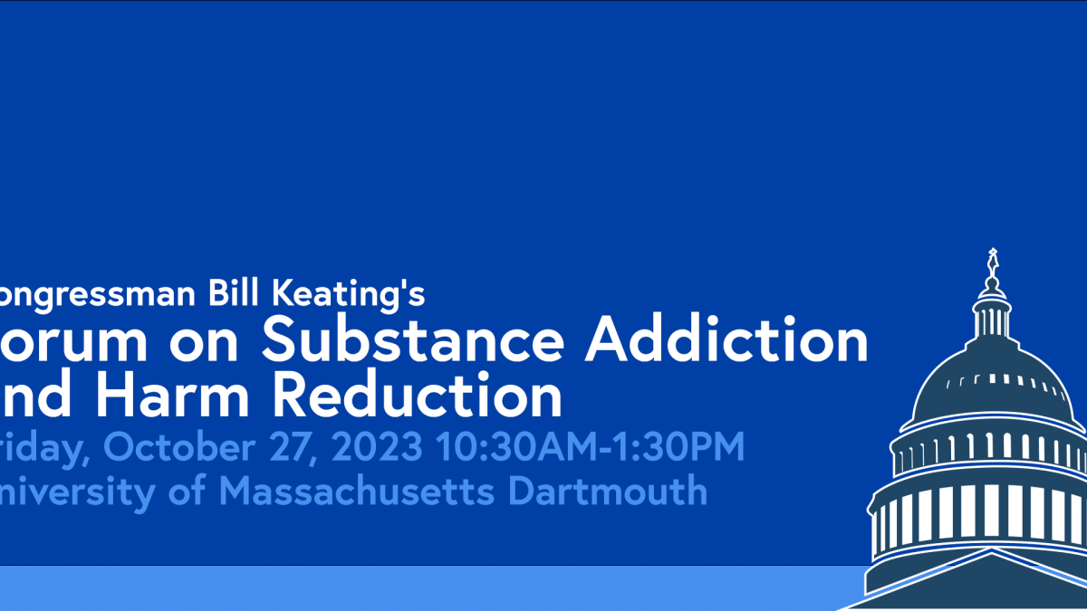 Please join Congressman Bill Keating as he convenes a conversation about the substance addiction crisis in the Commonwealth and beyond. We will hear from law enforcement, clergy and the many agencies and organizations working to reduce negative outcomes f